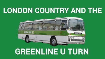 London Country en de Greenline maken een U-bocht!