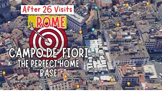 Rome's Best Neighborhood To Base Your Stay From |  Campo De' Fiori