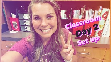 Day 2 🌸 Classroom Setup 2022-23