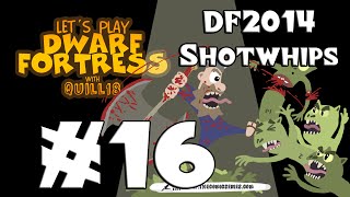 Dwarf Fortress! #16 [DF2014/Shotwhips]