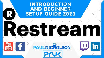 Introduction To Restream.io Beginner Walkthrough 2021