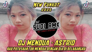 Download Lagu DJ KAU PUTUSKAN TUK MENDUA VIRAL FYP TIKTOK | DJ MENDUA - ASTRID FUNKOT | DJ SUDI RMX MP3 Download Lagu DJ KAU PUTUSKAN TUK MENDUA VIRAL FYP TIKTOK | DJ MENDUA - ASTRID FUNKOT | DJ SUDI RMX MP3