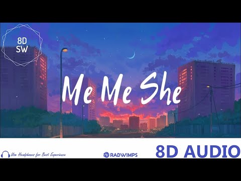 Me Me She - RADWIMPS (8D Audio)