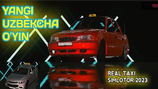 Yangi Uzbekcha Oʻyin //Real Taxi Simlotor//Oʻzbek Oʻyin//2023// Oʻzbek Oʻyin//Uzb Games// #Games