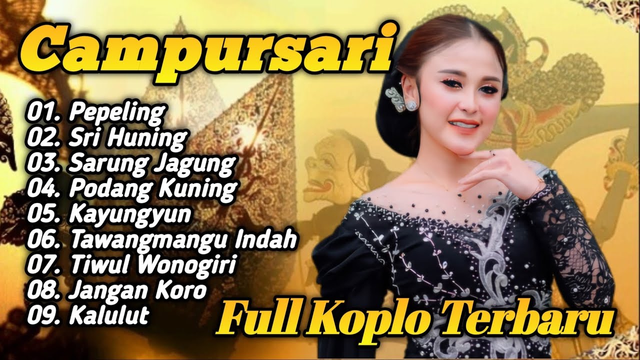 CAMPURSARI KOPLO FULL ALBUM TERBARU ‼️ PEPELING - SRI HUNING - SARUNG JAGUNG  