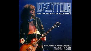 Led Zeppelin 1975-02-14 Uniondale NY Few Hours With St. Valentine