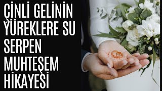 Çi̇nli̇ Geli̇ni̇n Yüreklere Su Serpen Muhteşem Hi̇kayesi̇ - Yaşanmiş Gerçek Hi̇kayeler