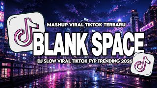 COCOK_UNTUK_FINESHYT!!!_-_DJ_BLANK_SPACE_SLOW_REMIX_TERBARU_FYP_TIKTOK!!!
