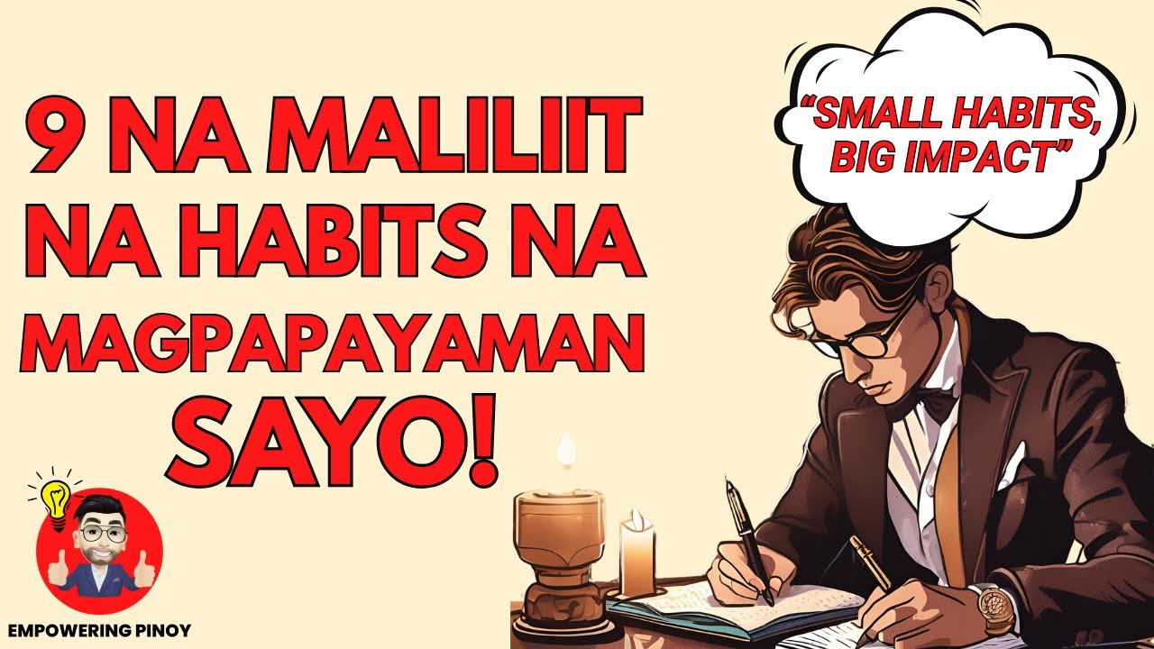 9 na Maliliit na Habits na Magpapayaman Sayo