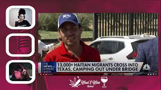 Why Are 13,000+ "Haitians" Under A TX Bridge - Weed & Wine Vodcast 1.1