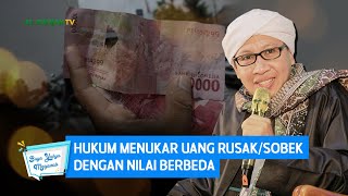 Hukum Menukar Uang Rusak/Sobek dengan Nilai Berbeda | Buya Yahya Menjawab