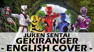 Juken Sentai Gekiranger (English Cover) - Juken Sentai Gekiranger Opening