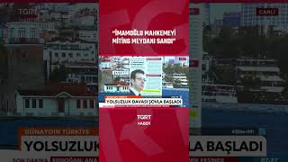 İmamoğlu Mahkemeyi Miting Meydanı Sandı