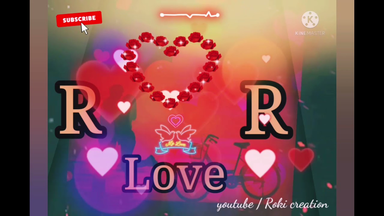 R R Love status  R r LOVE whatsapp status video roki creations