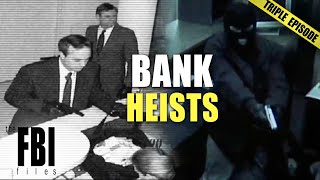 Bank Heist Cases | TRIPLE EPISODE | The FBI Files