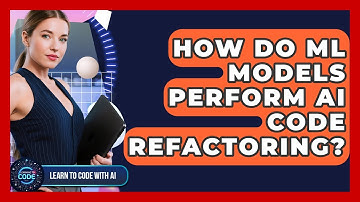 How Do ML Models Perform AI Code Refactoring? - Learning To Code With AI