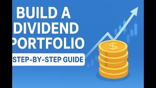 Build a Dividend Portfolio from scratch (Step-by-Step)