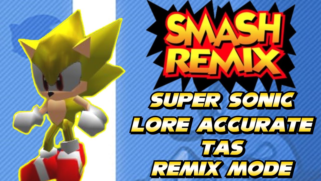 [TAS] Smash Remix 2.0.0. Режим Super Sonic Remix, точный и соответствующий всем реалиям
