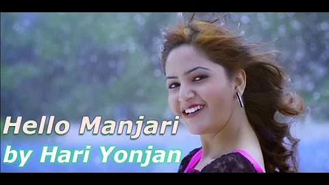 Hello Manjari | Latest Lok Pop Song | Hari Yonjan ...