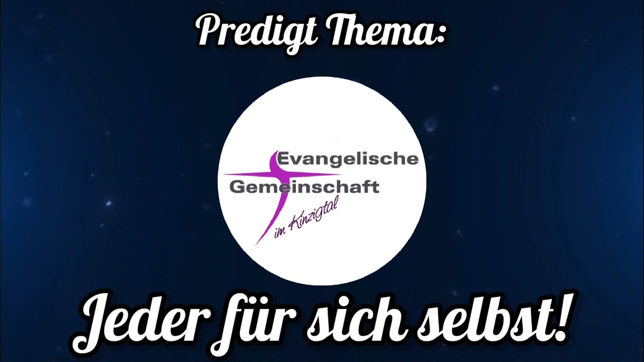 Gottesdienst 17.11.2024 "Jeder für sich selbst!" (+Einsegnung Gemeinde Vorstand) mit Johannes Weider