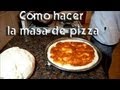 Como hacer la masa de pizza