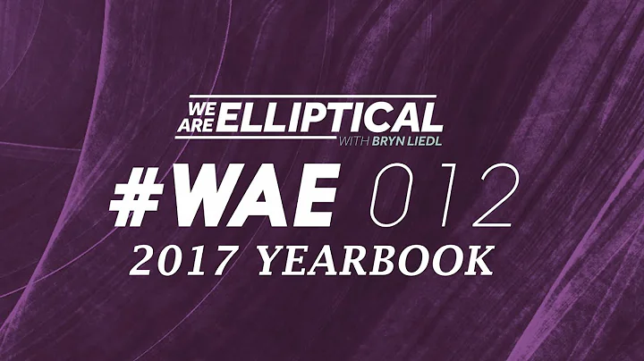 We Are Elliptical 2017 Yearbook with Bryn Liedl