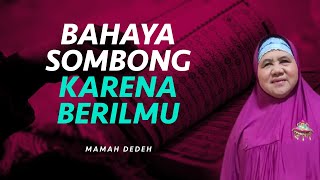 Ancaman Bagi Pelaku Sombong Dengan Ilmunya | Rumah Mamah Dedeh religiOne