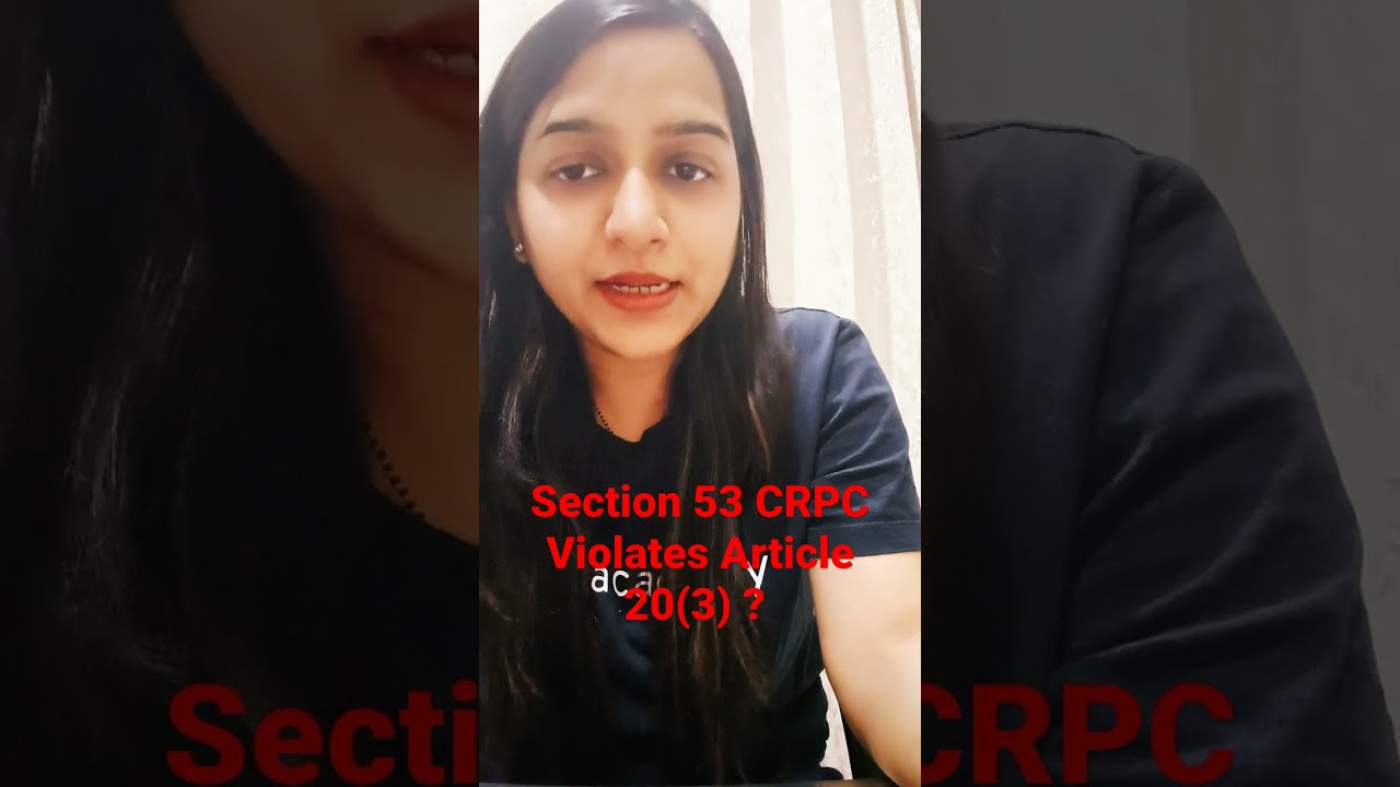 whether section 53 CRPC is violative of Article 20(3) of Indian Constitution