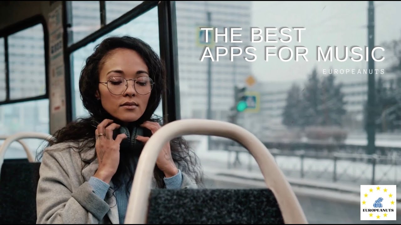 The best apps for music Europeanuts YouTube