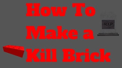 Scripting Tutorial #1 - How To Make a Kill Brick