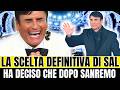 SAL DA VINCI: "DOPO SANREMO HA DECISO CHE..." LA NOTIZIA SPIAZZA I FAN!