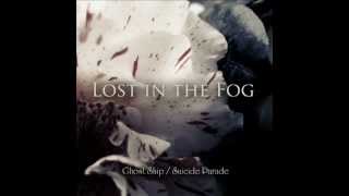Lost in the Fog - Ghost Ship