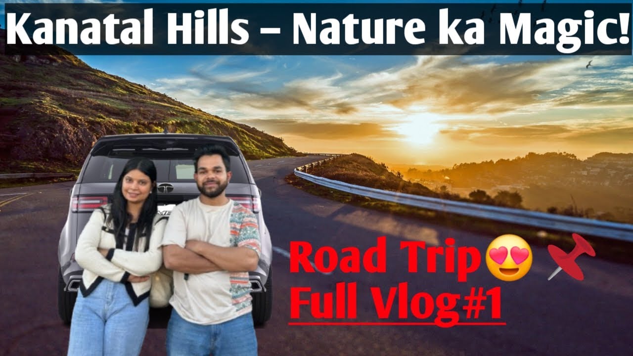Kanatal Dream Hill Station Road Trip | Dehradun To Kanatal | Couple Vlog Part-1 | sapnagaurivlogs