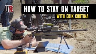 Precision Rifle with Erik Cortina: Get On, and Stay On Target! Fundamentals From a World Champ!