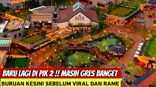 ORANGE GROVES PIK 2‼️ BARU LAGI, WISATA GRATIS PIK 2 INI LANGSUNG VIRAL DISERBU PENGUNJUNG‼️