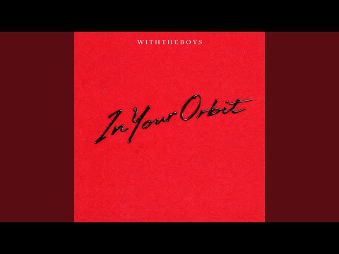 In Your Orbit