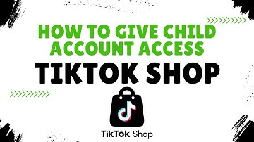 How to make Child Account on TikTok Shop UK USA 2024 I How to give Access Child Account on TikTok