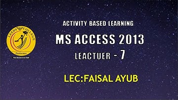 MS ACCESS Lecture - 7 in Pashto (LEEDs College Peshawar)a
