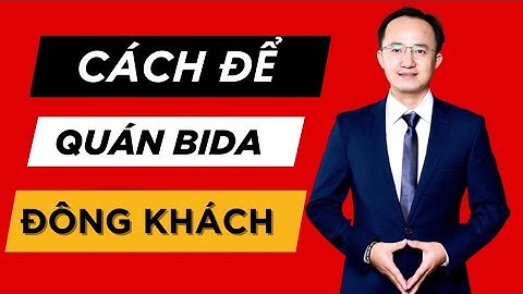 Đây là cách để dễ dàng và nhanh chóng lấp đầy khách cho quán bida mỗi ngày | Hà Văn Duẩn