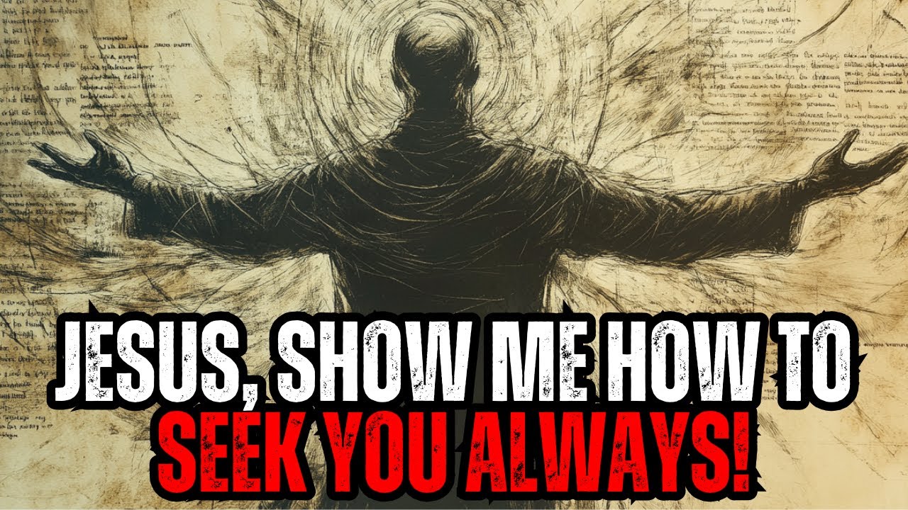 Lord Jesus, Teach Me to Pray Consistently and Seek You Above All Else ...