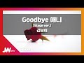 JW노래방 Goodbye 애니 Stage Ver 김보희 JW Karaoke JW노래방 Goodbye 애니 Stage Ver 김보희 JW Karaoke