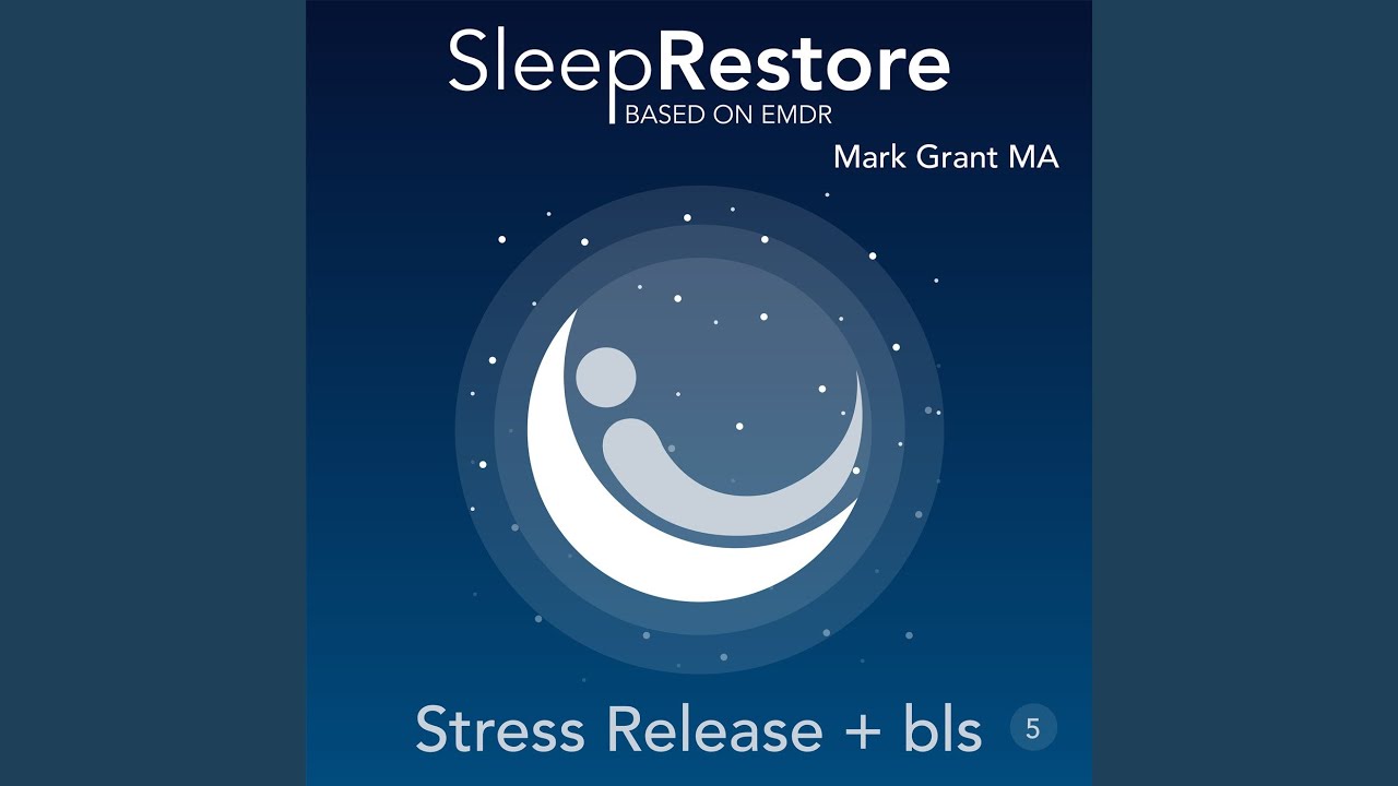 Sleep Restore Based on EMDR: Stress Release + Bls