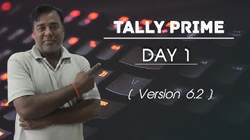 Tally Prime (Version 6.2) Day 1 by Deepak Gupta (2025)