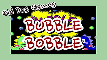 BUBBLE BOBBLE [Old Dos Games]