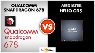 Qualcomm Snapdragon 678 vs Mediatek Helio G95 ? | Which is better | Helio G95 vs Snapdragon 678