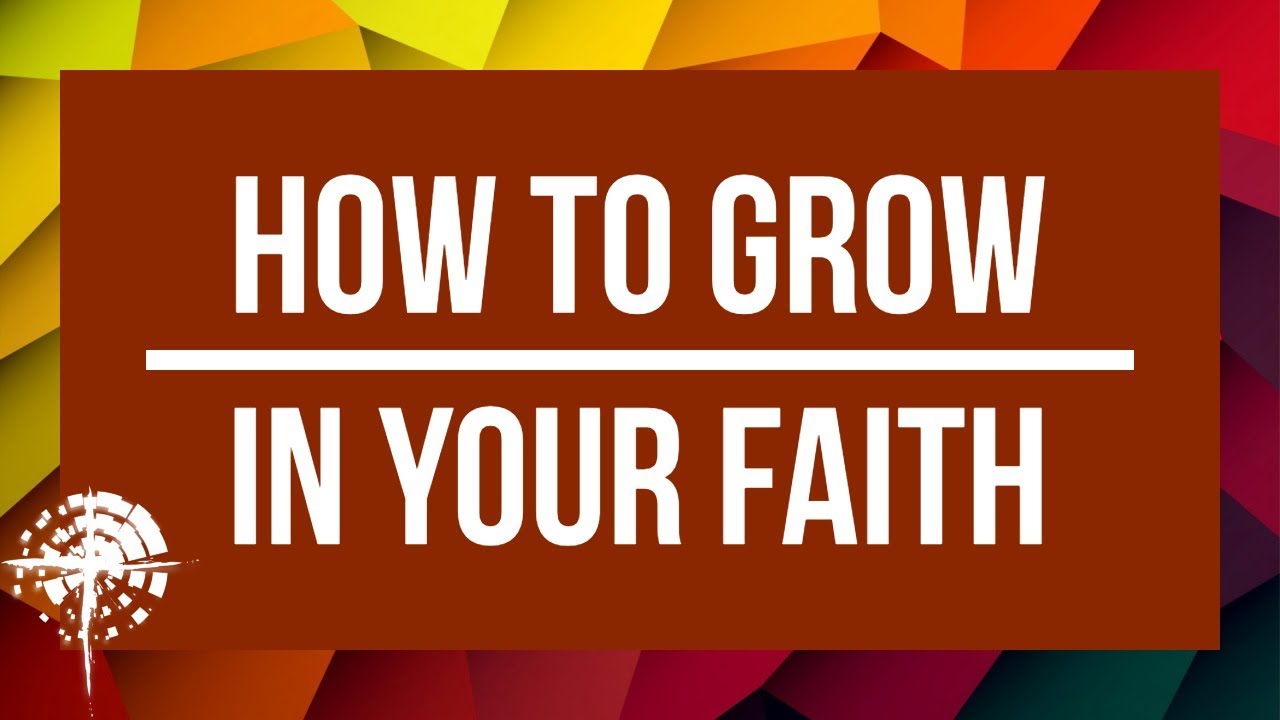How to Grow In Your Faith | Full Sermon - YouTube