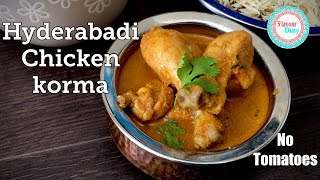 Hyderabadi chicken korma recipe | No tomato curry recipe | FlavourDiary