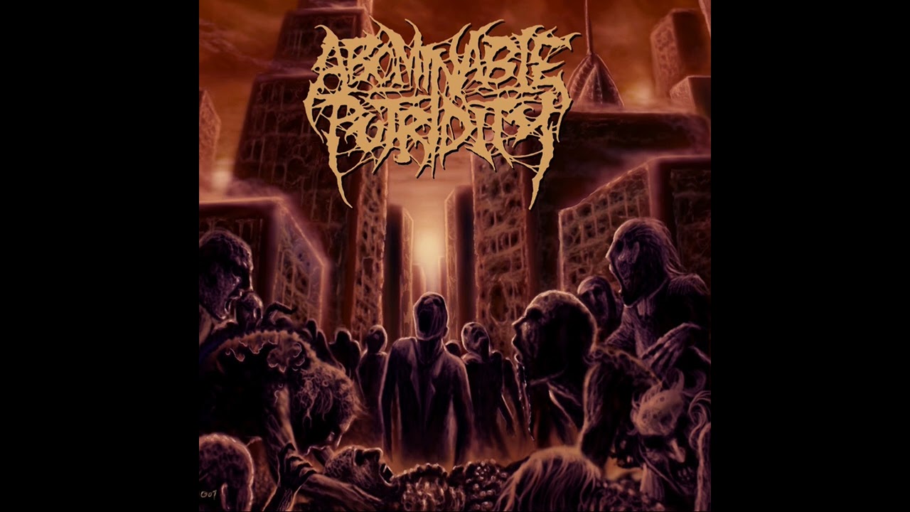 Abominable Putridity - In The End Of Human Existence [Full Album] (HQ)