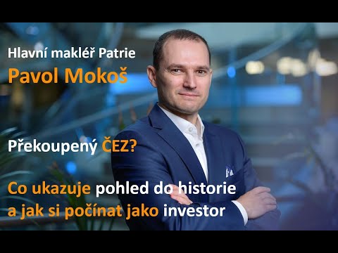 Pavol Mokoš: Překoupený ČEZ? Co ukazuje technika a historie a jak si počínat jako investor