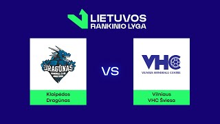 LRL. Finalas. Klaipėdos „Dragūnas“ - Vilniaus VHC „Šviesa“